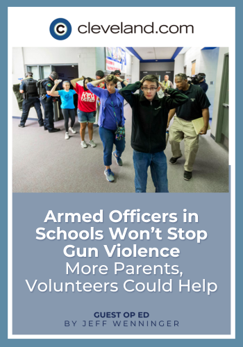 Article_Cleveland_Armed Officers (3) Armed Officers in Schools Won’t Stop Gun Violence; More Parents, Volunteers Could Help